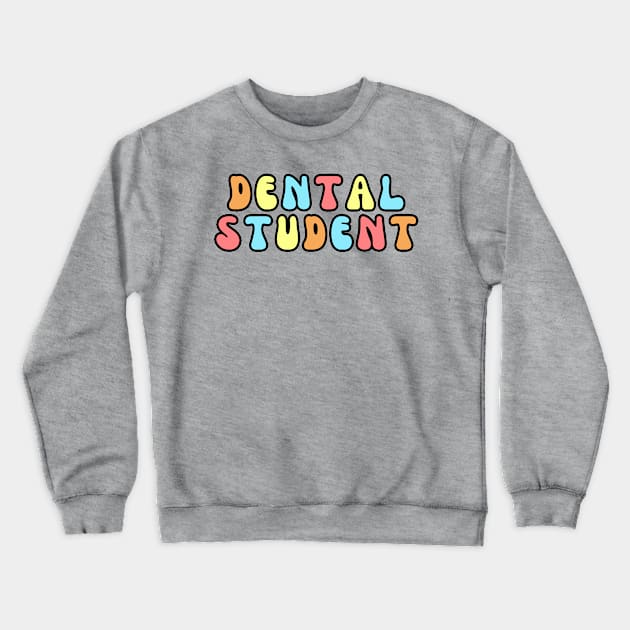 Dental Student Crewneck Sweatshirt by Haministic Harmony